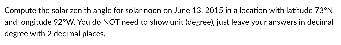 Solved a Compute the solar zenith angle for solar noon on | Chegg.com