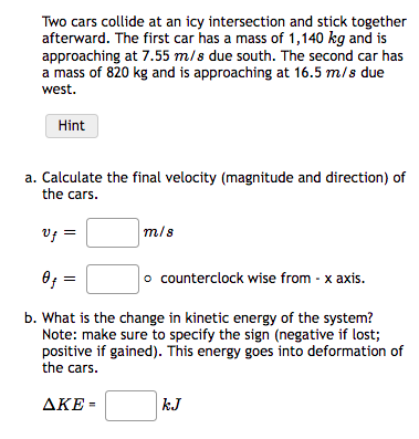 Solved Two cars collide at an icy intersection and stick | Chegg.com