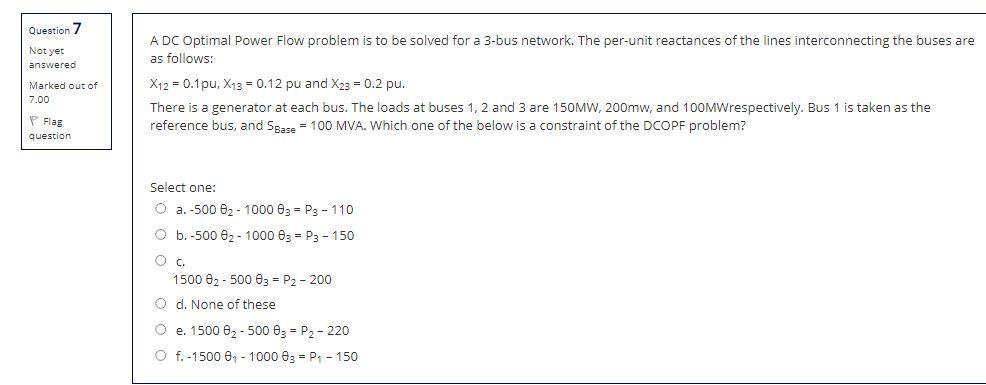 Solved Question 7 Not yet answered A DC Optimal Power Flow | Chegg.com