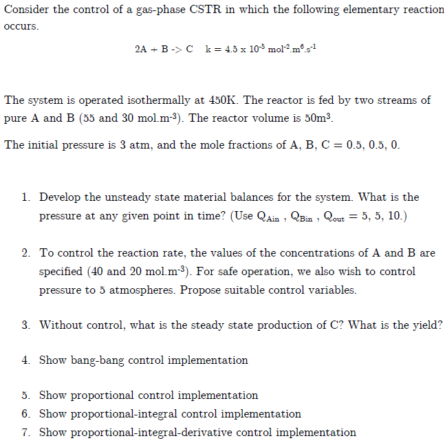 Consider the control of a gas-phase CSTR in which the | Chegg.com