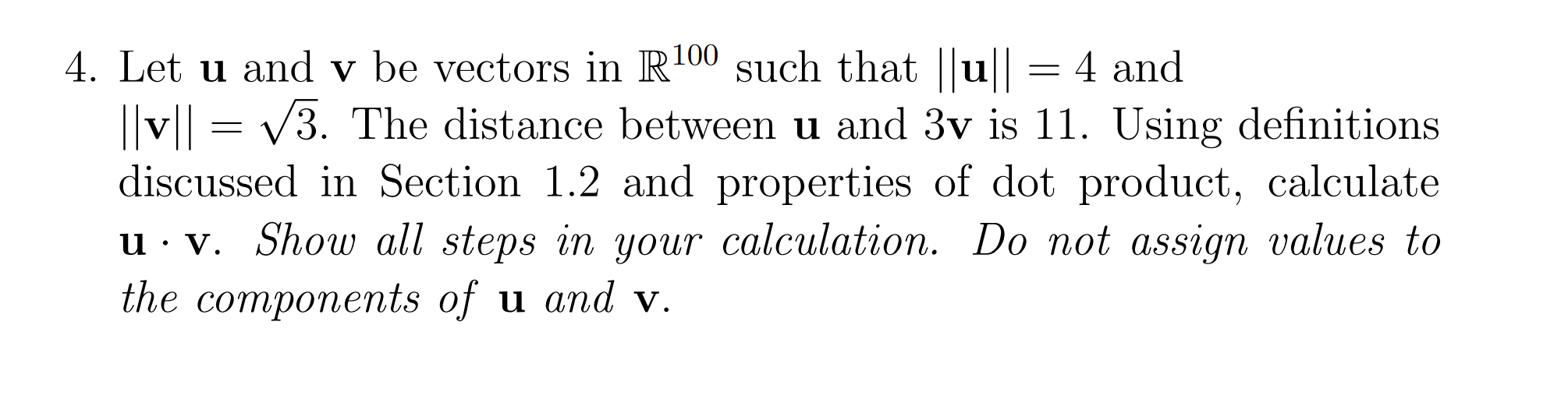 Solved 4. Let u and v be vectors in R100 such that ∥u∥=4 and | Chegg.com