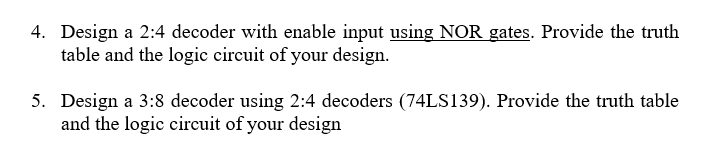 Solved 4. Design a 2:4 decoder with enable input using NOR | Chegg.com