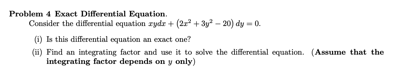 Solved Problem 4 Exact Differential Equation. Consider the | Chegg.com