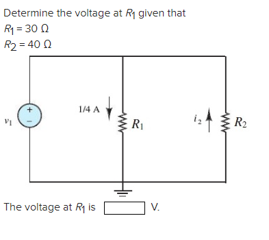 Solved Determine the voltage at R1 given that R1=30ΩR2=40Ω | Chegg.com
