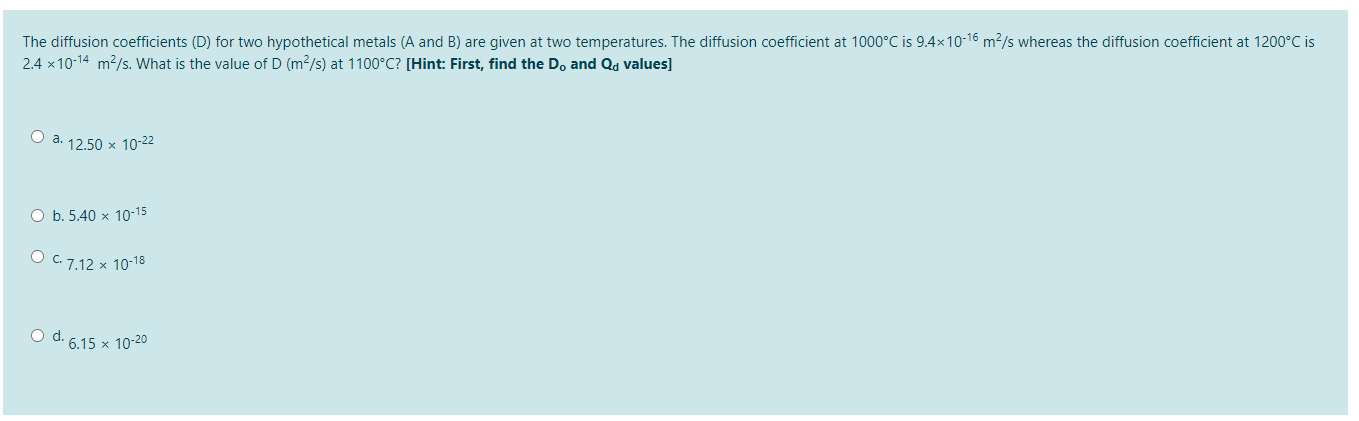 Solved The diffusion coefficients (D) for two hypothetical | Chegg.com