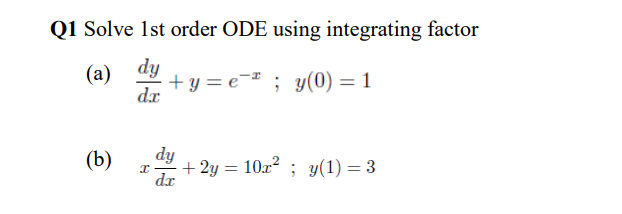 Solved Q1 Solve 1st order ODE using integrating factor (a) | Chegg.com