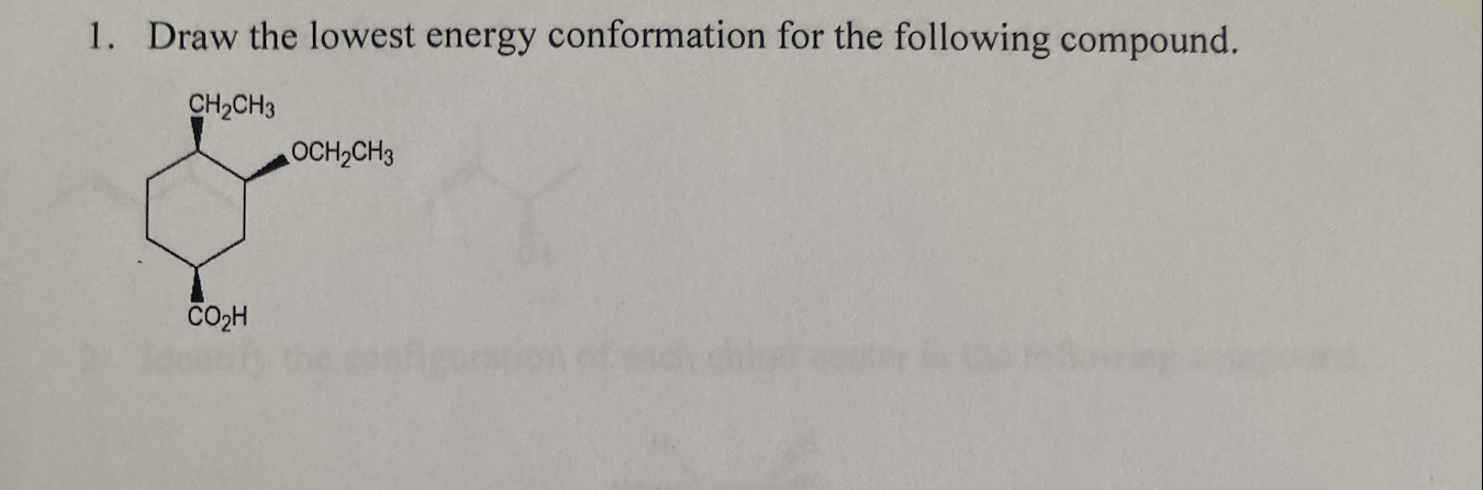 1. Draw the lowest energy conformation for the following compound.