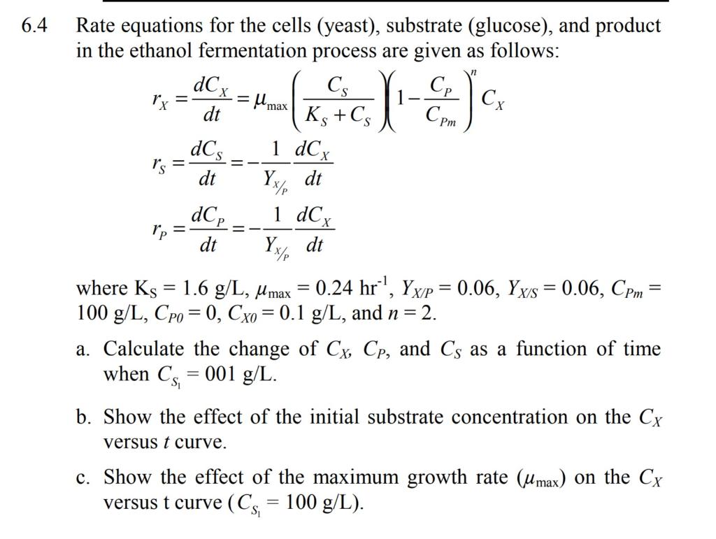 Solved 6 4 Rate Equations For The Cells Yeast Substrat Chegg Com