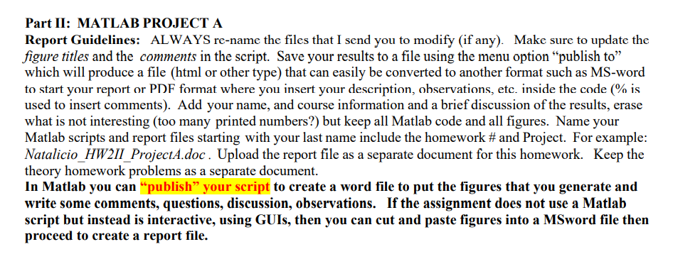 Part II: MATLAB PROJECT A Report Guidelines: ALWAYS | Chegg.com