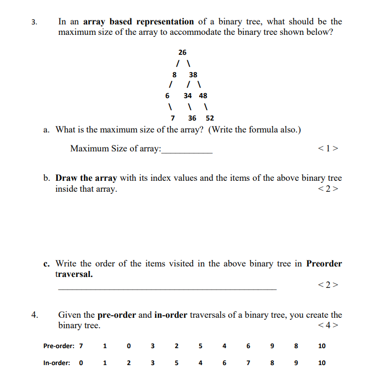 Solved 3. In an array based representation of a binary tree, | Chegg.com