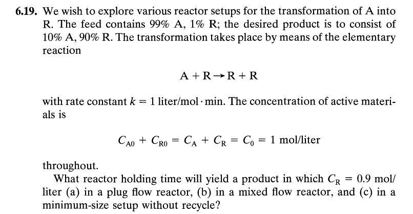 Solved 6.19. We wish to explore various reactor setups for | Chegg.com
