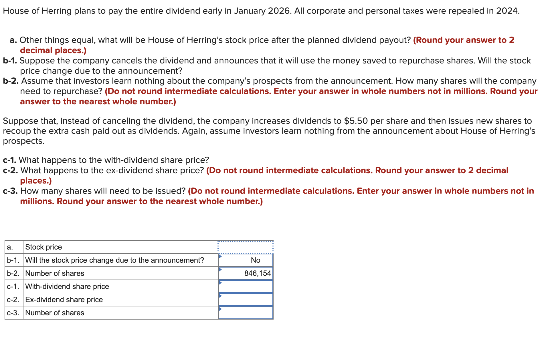 Solved House of Herring plans to pay the entire dividend