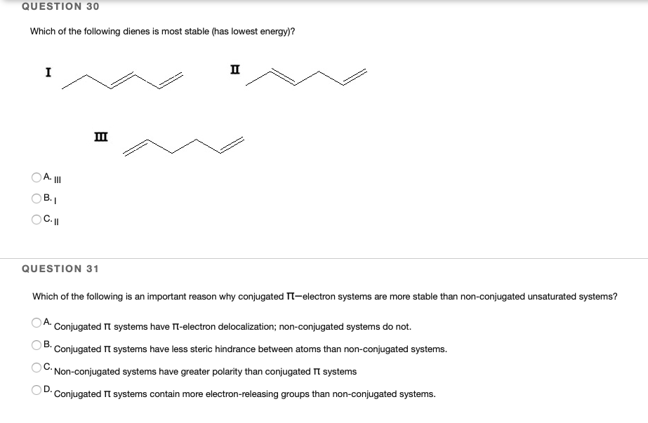 Solved QUESTION 30 Which of the following dienes is most | Chegg.com