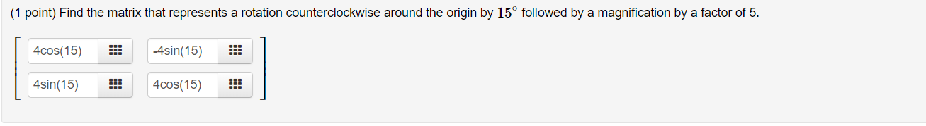 Solved (1 point) Find the matrix that represents a rotation | Chegg.com