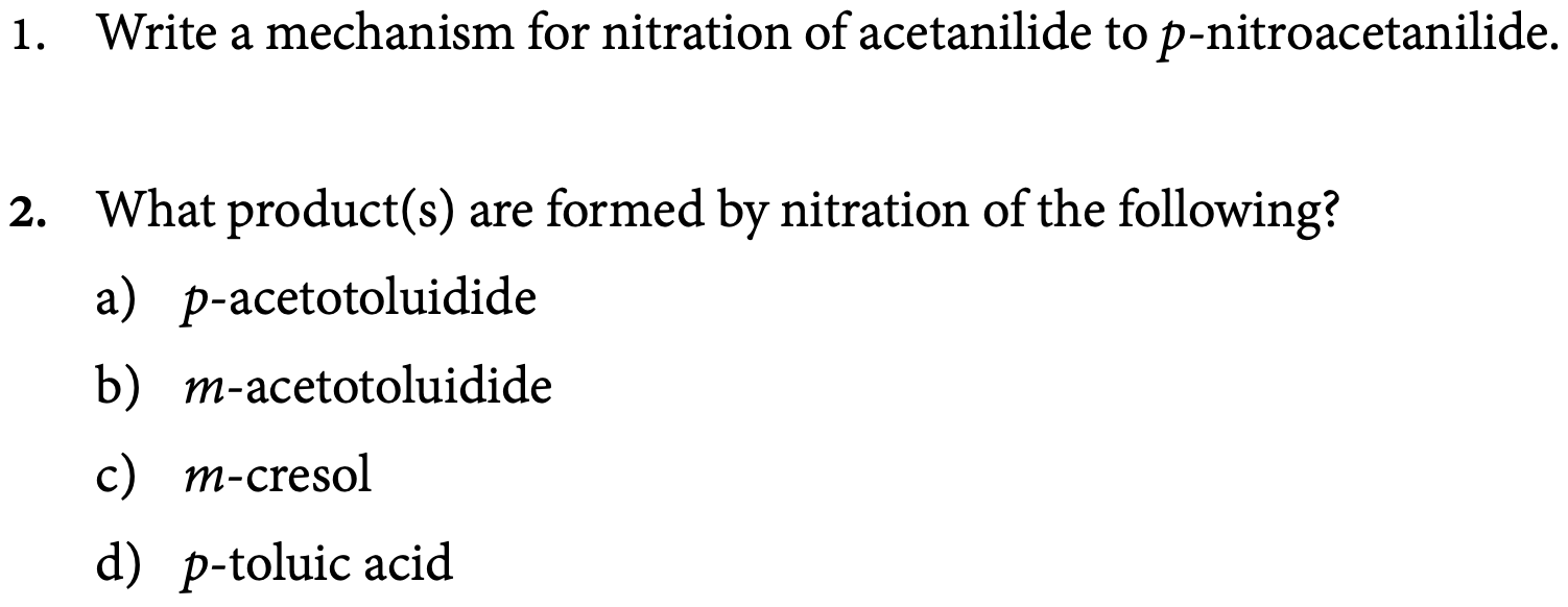 Solved 1. Write a mechanism for nitration of acetanilide to | Chegg.com