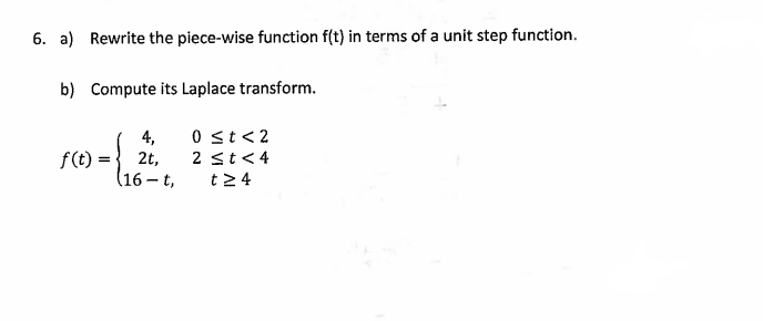 Solved 6. a) Rewrite the piece-wise function f(t) in terms | Chegg.com