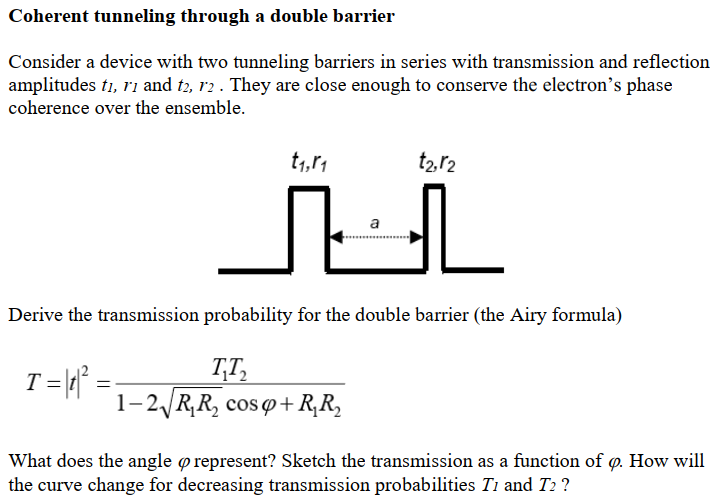 Solved Coherent tunneling through a double barrier Consider