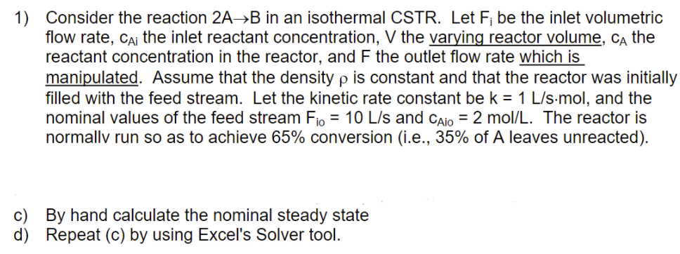 Solved 1) Consider the reaction 2A →B in an isothermal CSTR. | Chegg.com