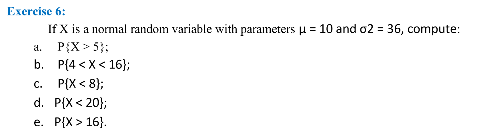 Solved a. Exercise 6: If X is a normal random variable with | Chegg.com