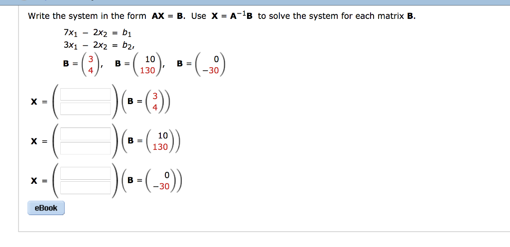 Solved Write The System In The Form AX = B. Use X-A--B To | Chegg.com