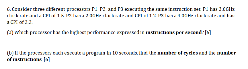 Solved 6. Consider Three Different Processors P1, P2, And P3 | Chegg.com