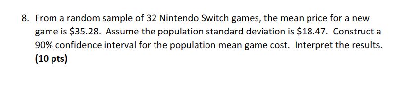 Solved 8. From a random sample of 32 Nintendo Switch games, | Chegg.com
