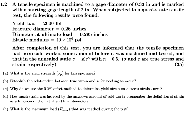 Solved 1.2 A tensile specimen is machined to a gage diameter | Chegg.com