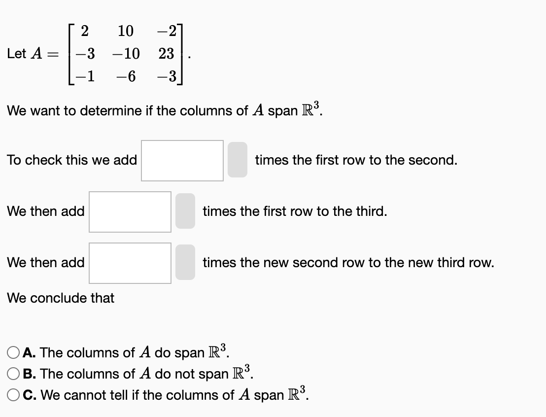 Solved Let A=⎣⎡2−3−110−10−6−223−3⎦⎤ We want to determine if | Chegg.com