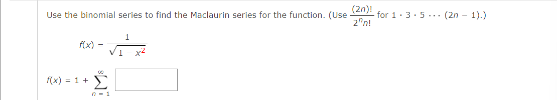 Solved Use The Binomial Series To Find The Maclaurin Series | Chegg.com