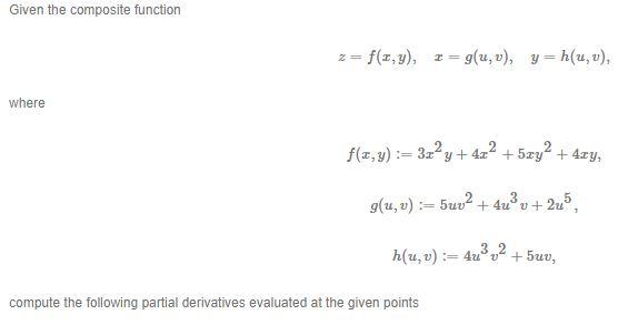 Solved Iven The Composite Function Z F X Y X G U V Y H Chegg Com