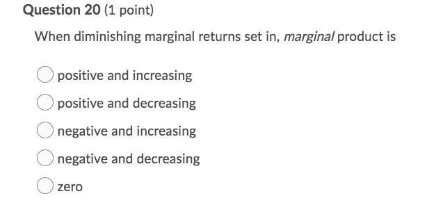 Solved Question 20 (1 point) When diminishing marginal | Chegg.com