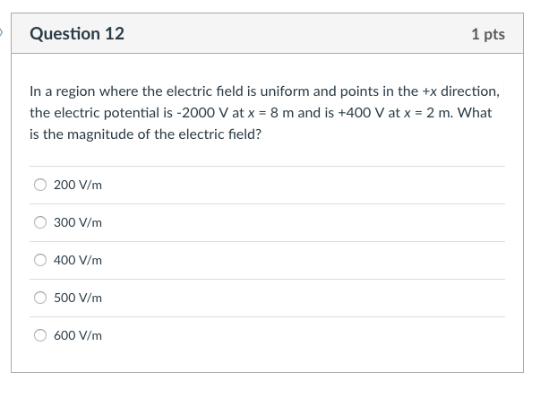 Solved Question 12 1 pts In a region where the electric | Chegg.com