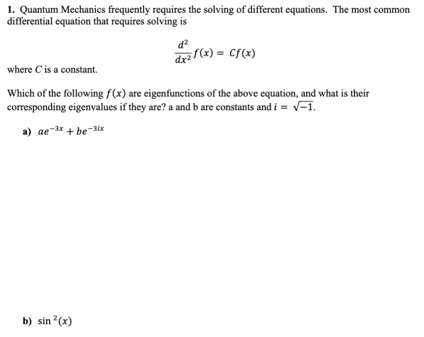 Solved 1. Quantum Mechanics Frequently Requires The Solving | Chegg.com