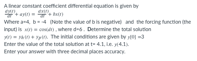 Solved A linear constant coefficient differential equation | Chegg.com