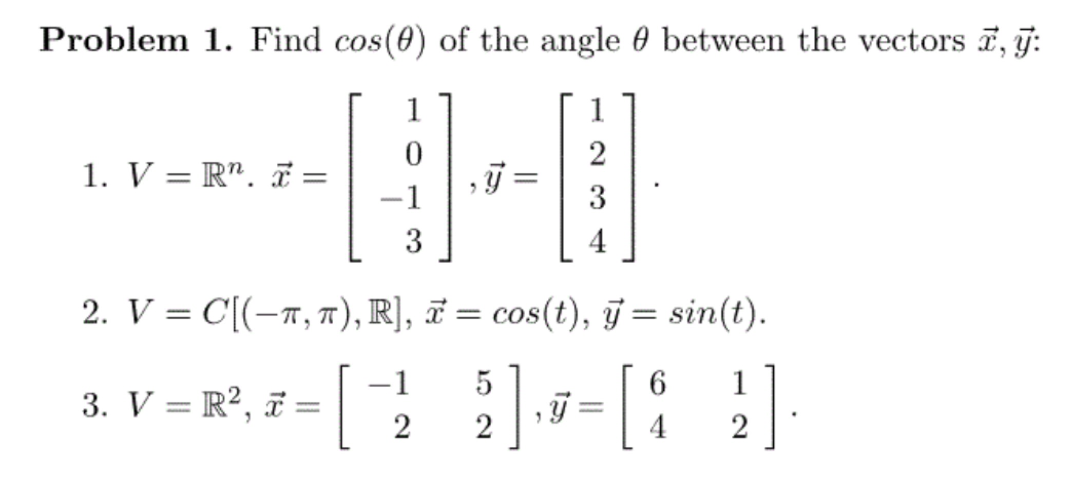 Solved Problem 1 Find Cos Of The Angle Between The Ve Chegg Com