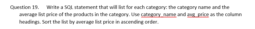 Solved Question 19. Write a SQL statement that will list for | Chegg.com