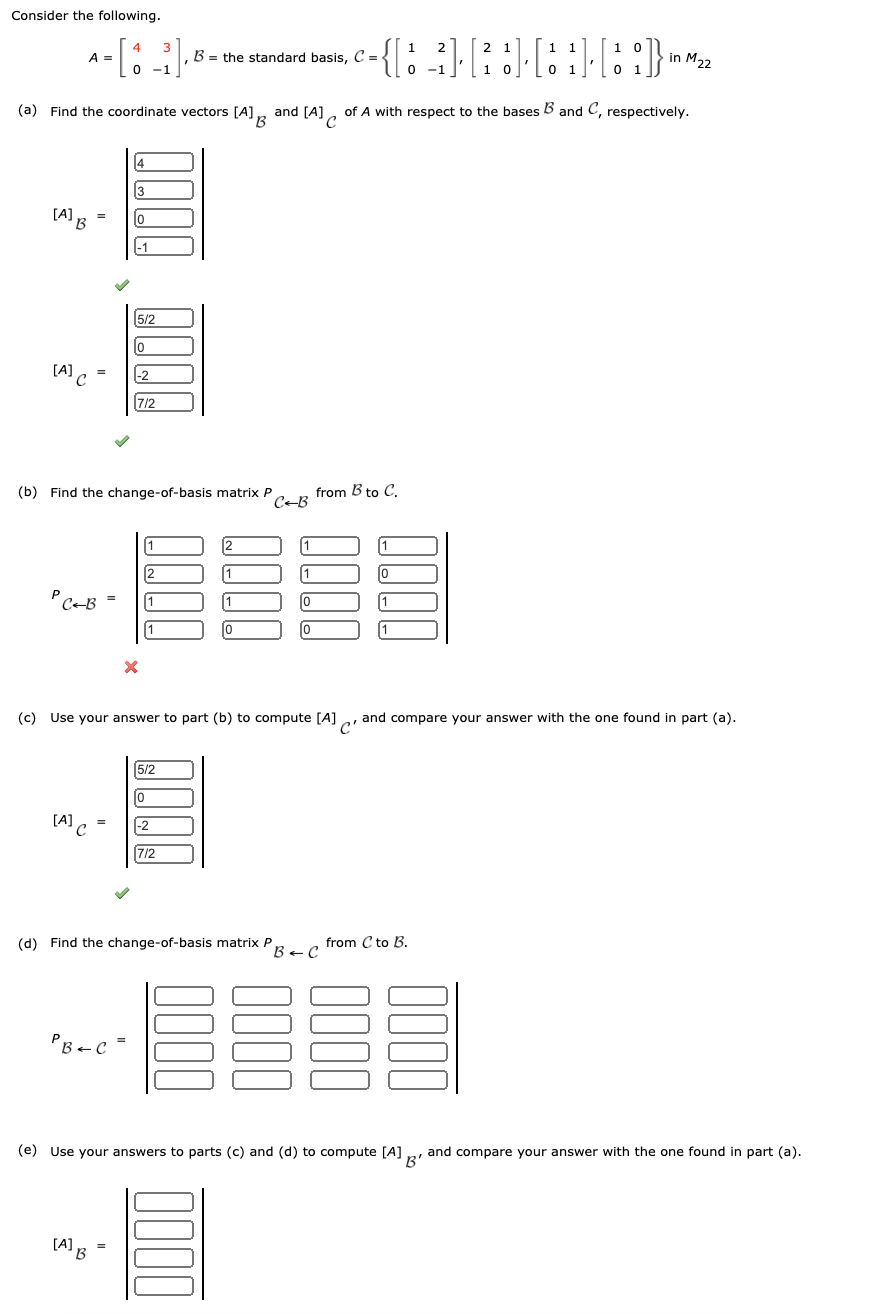 Solved Consider The Following. A = B = The Standard Basis, C | Chegg.com