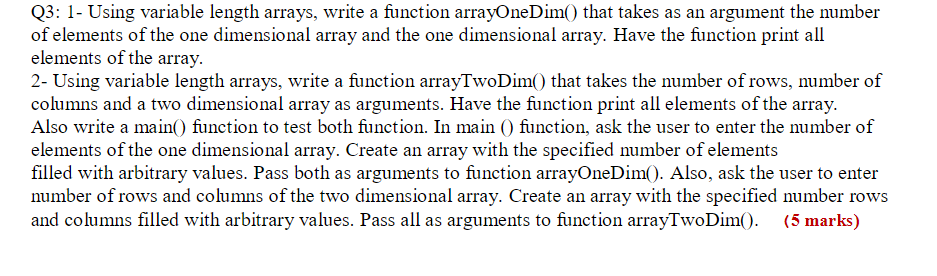 Solved Q3: 1- Using variable length arrays, write a function | Chegg.com
