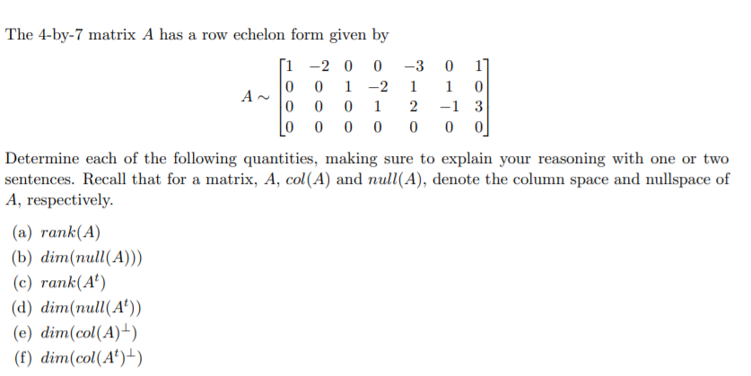 Solved The 4-by-7 matrix A has a row echelon form given by 0 | Chegg.com