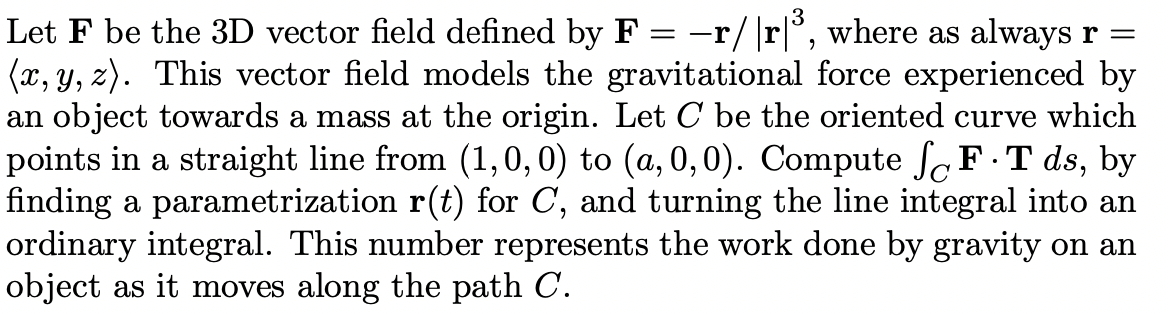 Solved = 2 Let F be the 3D vector field defined by F = -r/ | Chegg.com