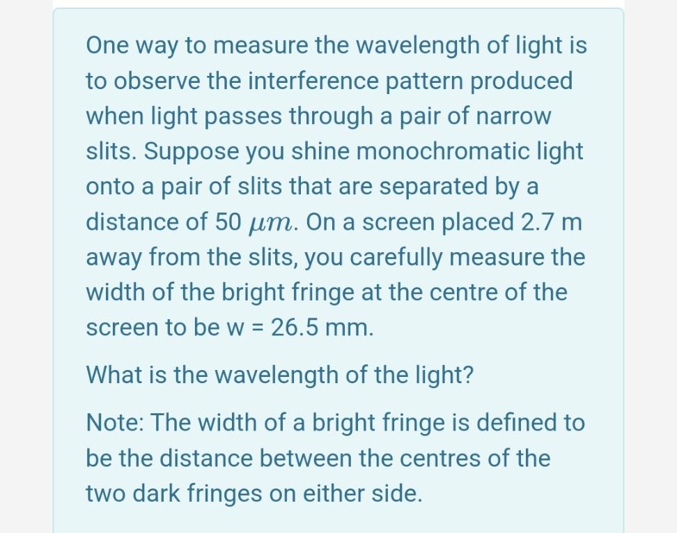 Solved One way to measure the wavelength of light is to | Chegg.com
