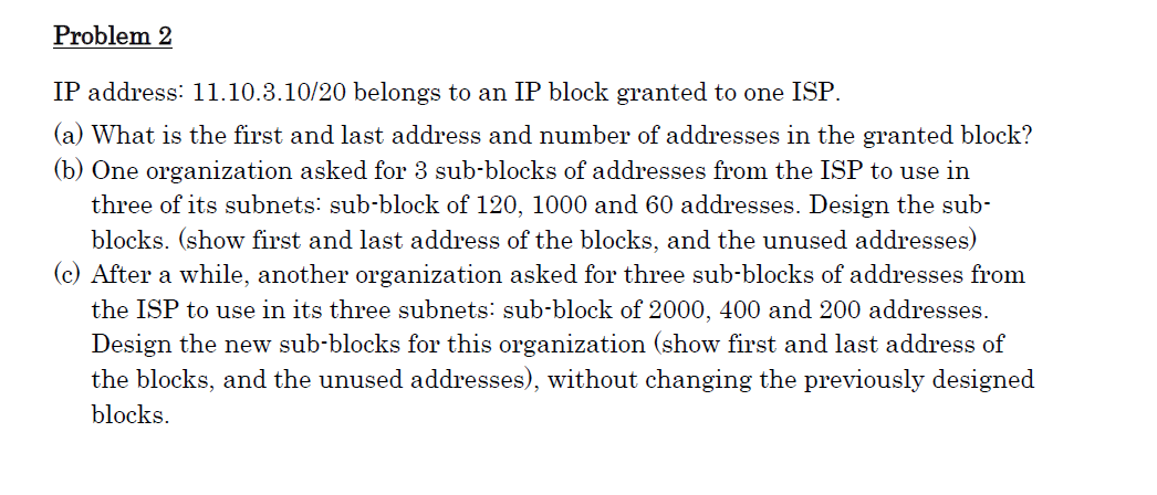 Solved Problem 2 IP address: 11.10.3.10/20 belongs to an IP | Chegg.com