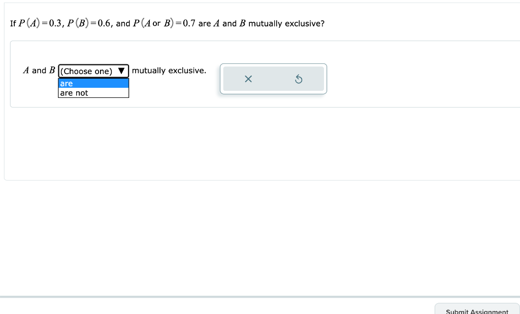 Solved If P (A)=0.6, P(B)=0.2, and A and B are mutually | Chegg.com