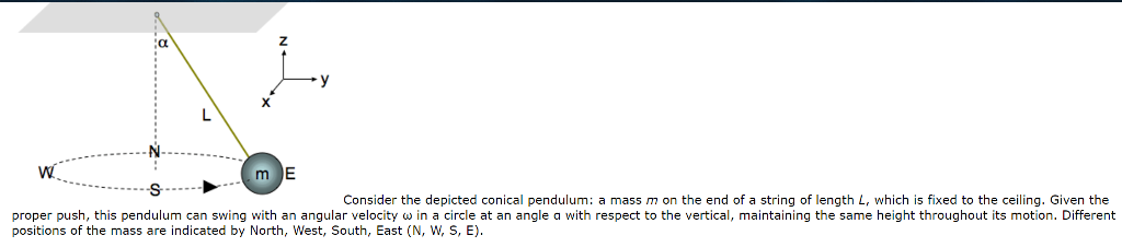 Solved 28 Consider the depicted conical pendulum: a mass m | Chegg.com