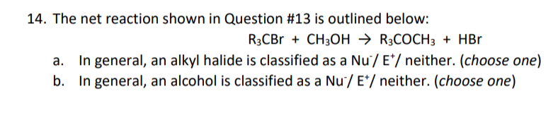 Solved 14. The net reaction shown in Question #13 is | Chegg.com