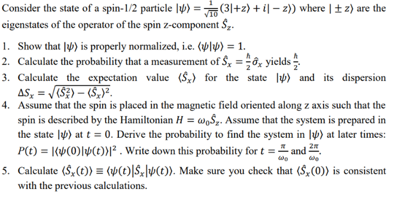 Solved Consider The State Of A Spin-1/2 Particle |)=√(3|+z) | Chegg.com