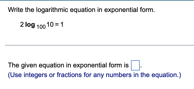 write log2 1 4 =- 2 in exponential form