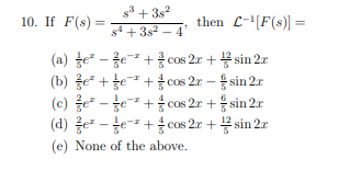 Solved If F(s)=s4+3s2−4s3+3s2, then L−1[F(s)]= (a) | Chegg.com