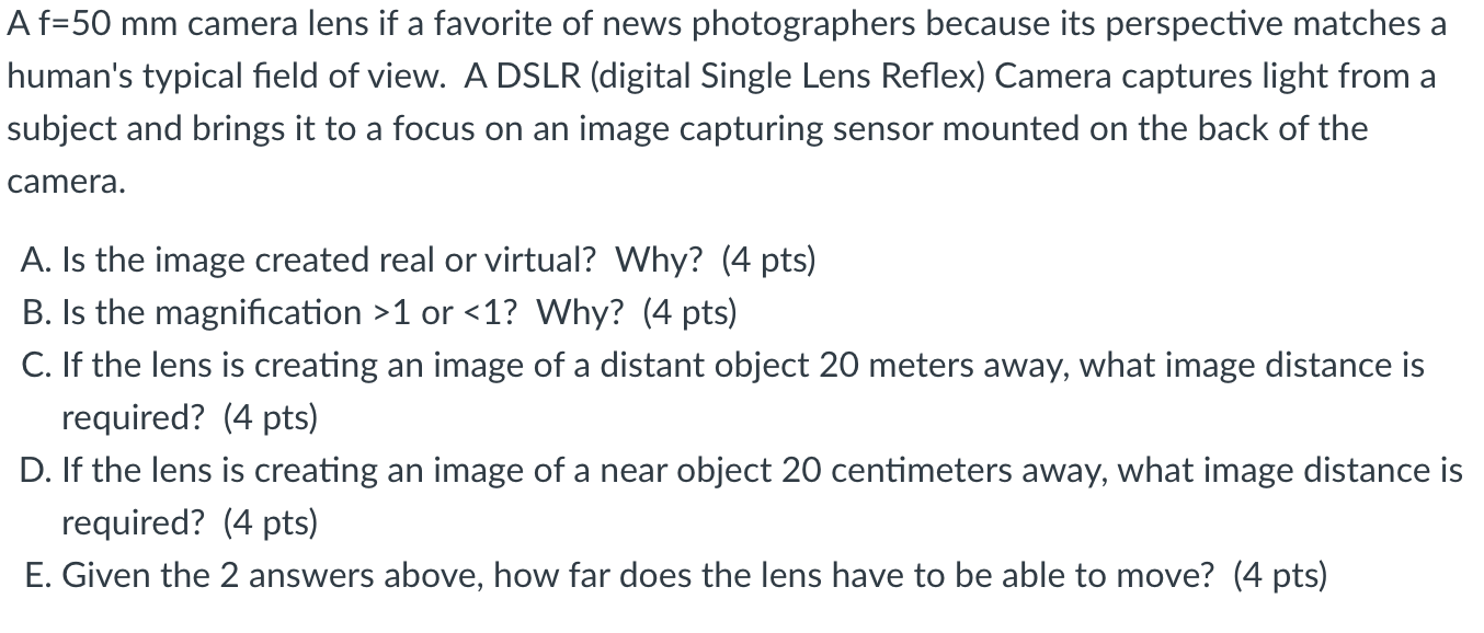Solved a Af=50 mm camera lens if a favorite of news | Chegg.com