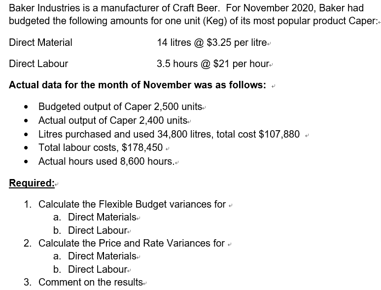 Solved Baker Industries is a manufacturer of Craft Beer. For